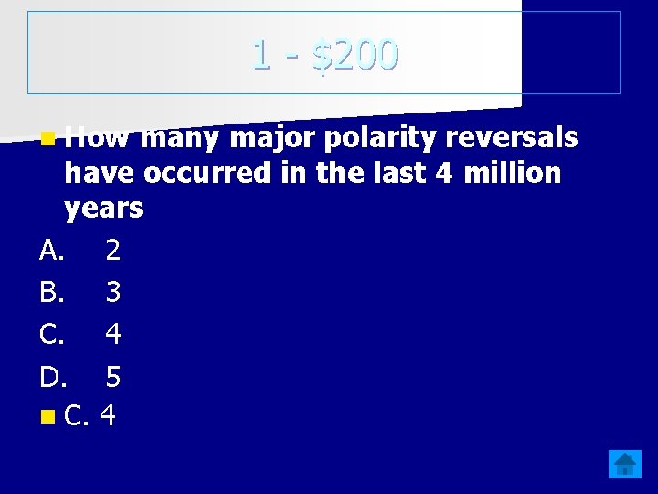 1 - $200 n How many major polarity reversals have occurred in the last