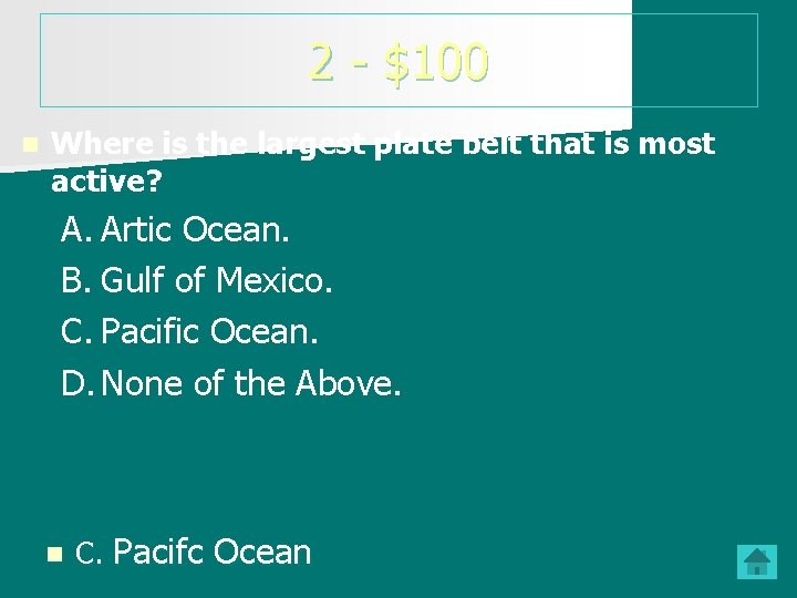 2 - $100 n Where is the largest plate belt that is most active?