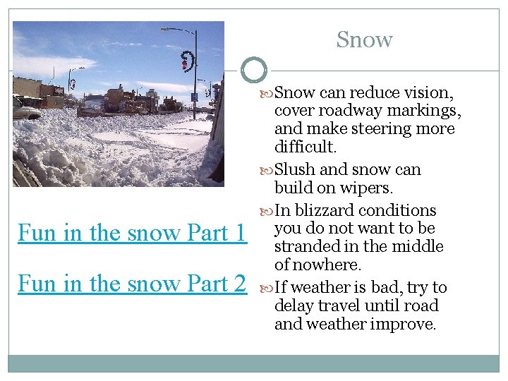 Snow can reduce vision, Fun in the snow Part 1 Fun in the snow