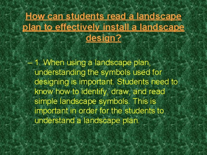 How can students read a landscape plan to effectively install a landscape design? –