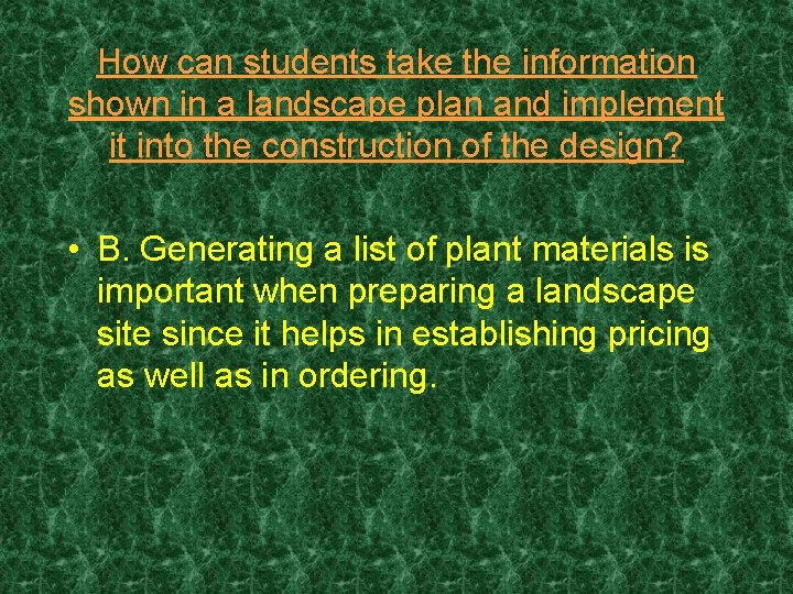 How can students take the information shown in a landscape plan and implement it