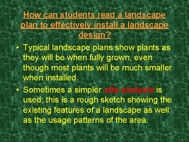 How can students read a landscape plan to effectively install a landscape design? •