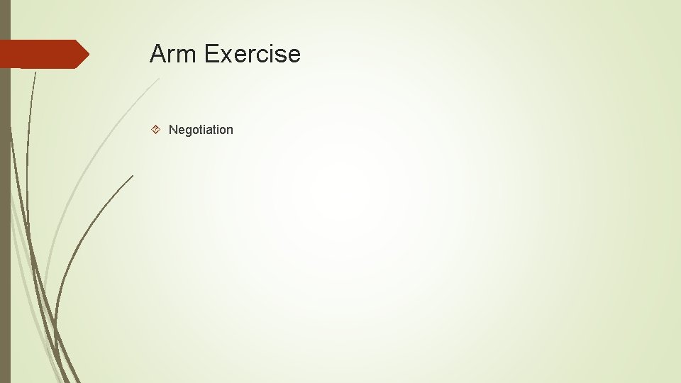 Arm Exercise Negotiation 