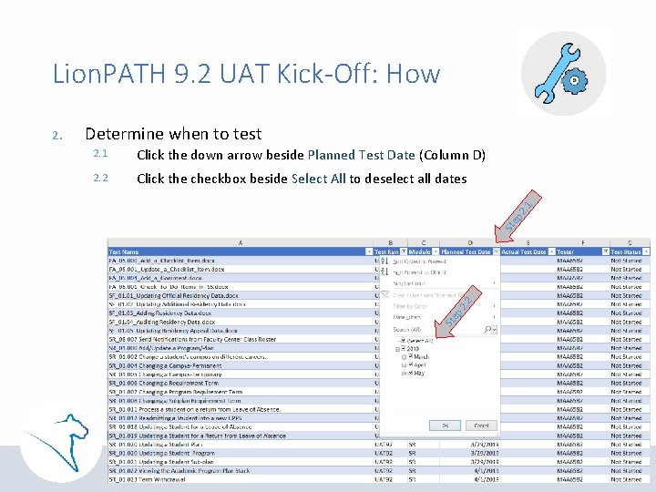 Lion. PATH 9. 2 UAT Kick-Off: How Determine when to test Click the down