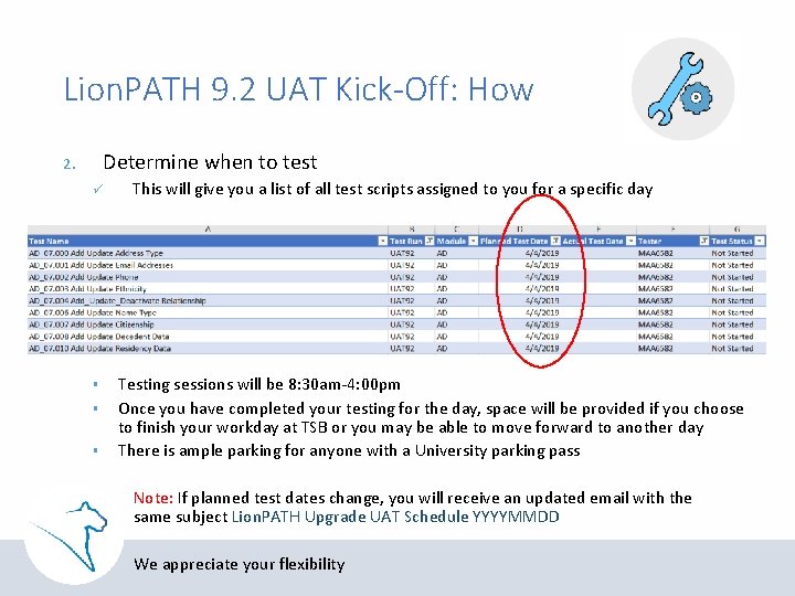 Lion. PATH 9. 2 UAT Kick-Off: How Determine when to test 2. ü §