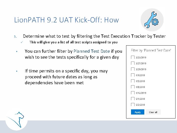 Lion. PATH 9. 2 UAT Kick-Off: How 5. Determine what to test by filtering