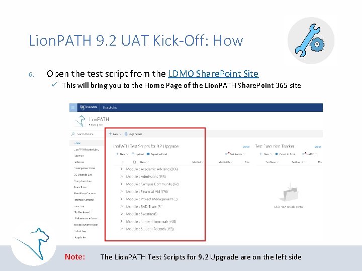 Lion. PATH 9. 2 UAT Kick-Off: How 6. Open the test script from the