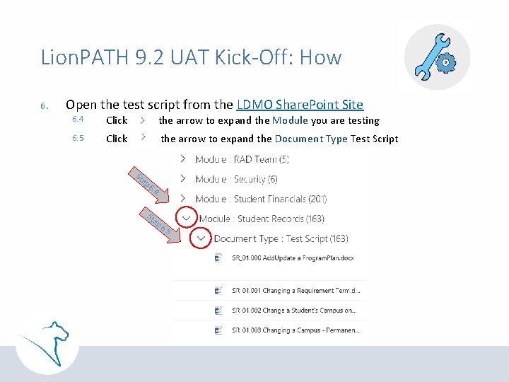 Lion. PATH 9. 2 UAT Kick-Off: How 6. Open the test script from the