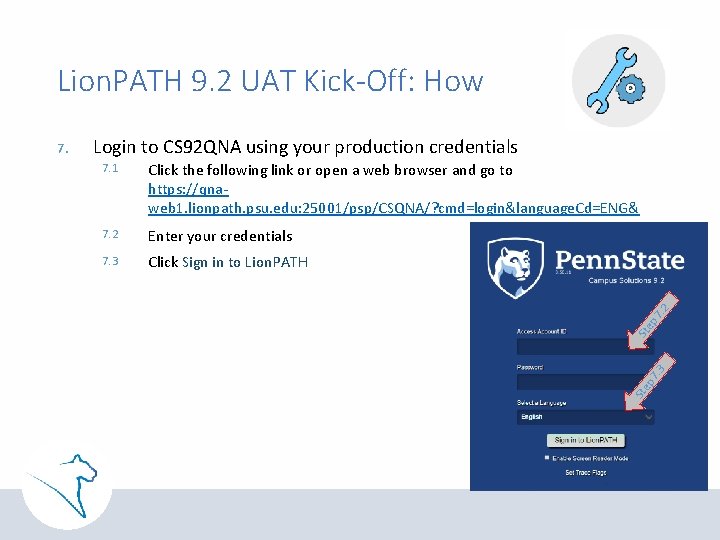 Lion. PATH 9. 2 UAT Kick-Off: How Login to CS 92 QNA using your