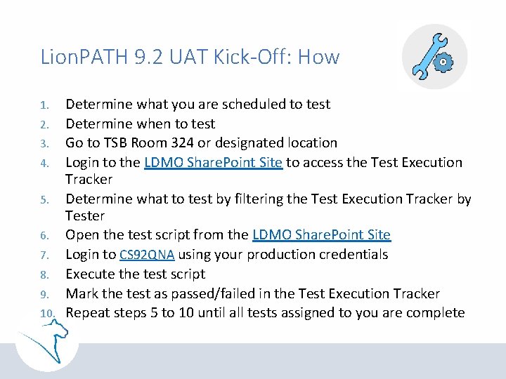 Lion. PATH 9. 2 UAT Kick-Off: How 1. 2. 3. 4. 5. 6. 7.