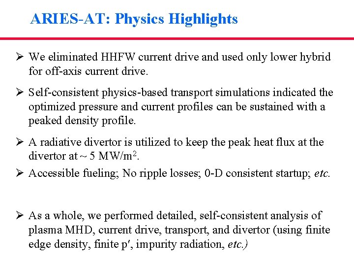 ARIES-AT: Physics Highlights Ø We eliminated HHFW current drive and used only lower hybrid