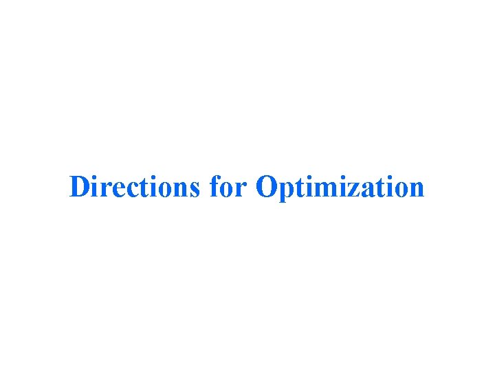 Directions for Optimization 