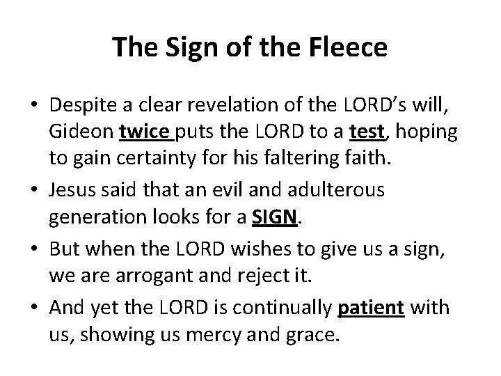 The Sign of the Fleece • Despite a clear revelation of the LORD’s will,