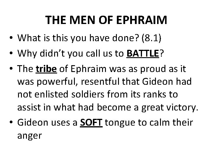 THE MEN OF EPHRAIM • What is this you have done? (8. 1) •