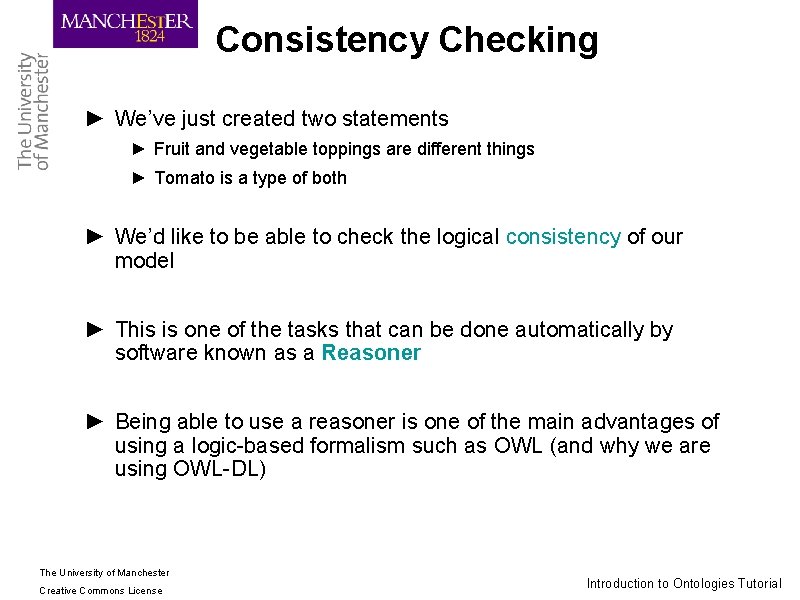 Consistency Checking ► We’ve just created two statements ► Fruit and vegetable toppings are