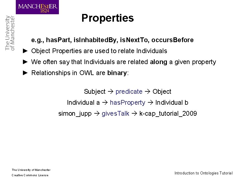 Properties e. g. , has. Part, is. Inhabited. By, is. Next. To, occurs. Before