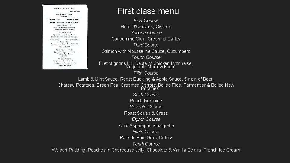 First class menu First Course Hors D'Oeuvres, Oysters Second Course Consommé Olga, Cream of