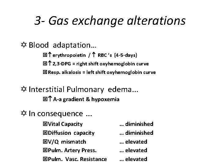 3 - Gas exchange alterations Y Blood adaptation… ý erythropoietin / RBC ’s (4