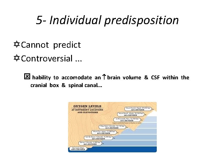 5 - Individual predisposition Y Cannot predict Y Controversial. . . ý hability to