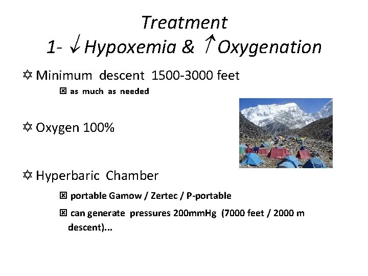 Treatment 1 - Hypoxemia & Oxygenation Y Minimum descent 1500 -3000 feet ý as