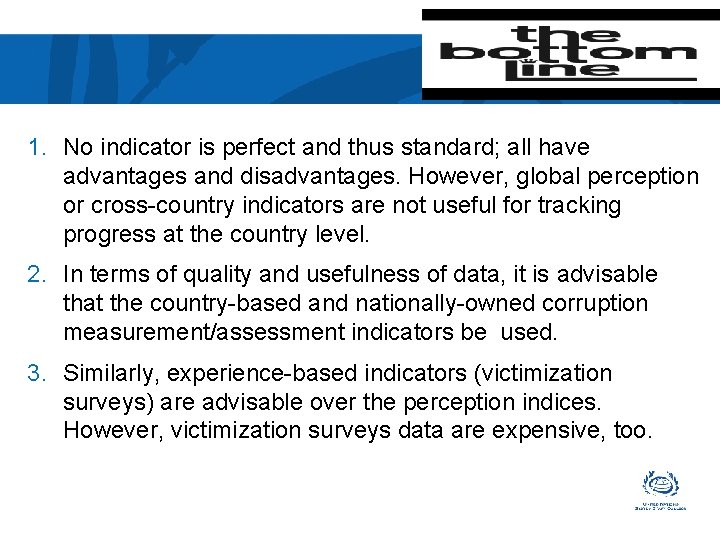 1. No indicator is perfect and thus standard; all have advantages and disadvantages. However,