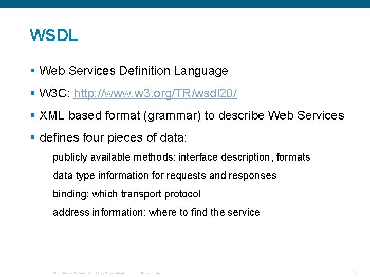 WSDL § Web Services Definition Language § W 3 C: http: //www. w 3. WSDL § Web Services Definition Language § W 3 C: http: //www. w 3.