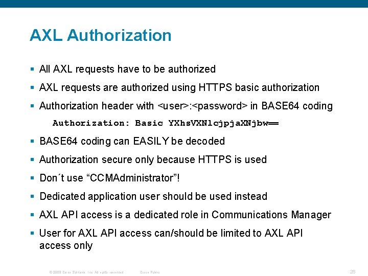 AXL Authorization § All AXL requests have to be authorized § AXL requests are AXL Authorization § All AXL requests have to be authorized § AXL requests are