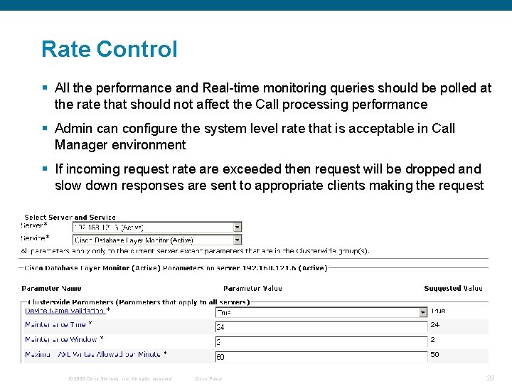 Rate Control § All the performance and Real-time monitoring queries should be polled at Rate Control § All the performance and Real-time monitoring queries should be polled at
