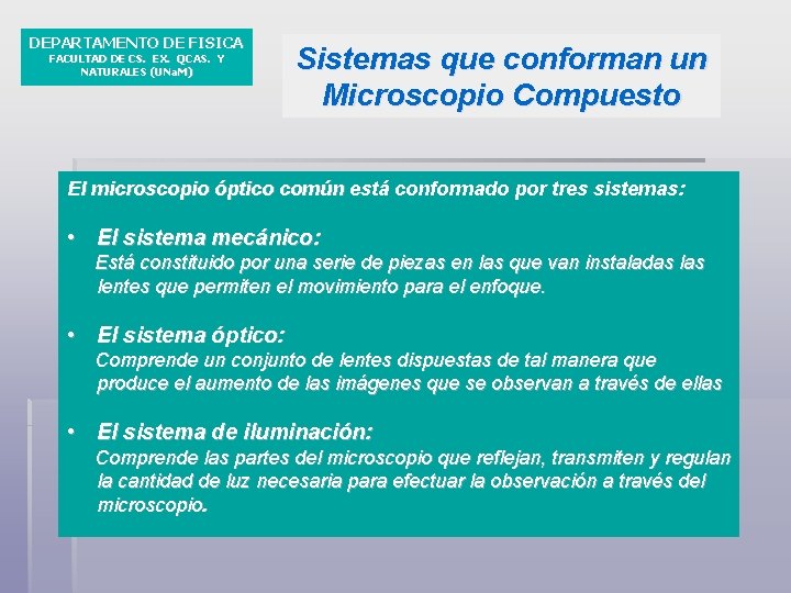 DEPARTAMENTO DE FISICA FACULTAD DE CS. EX. QCAS. Y NATURALES (UNa. M) Sistemas que