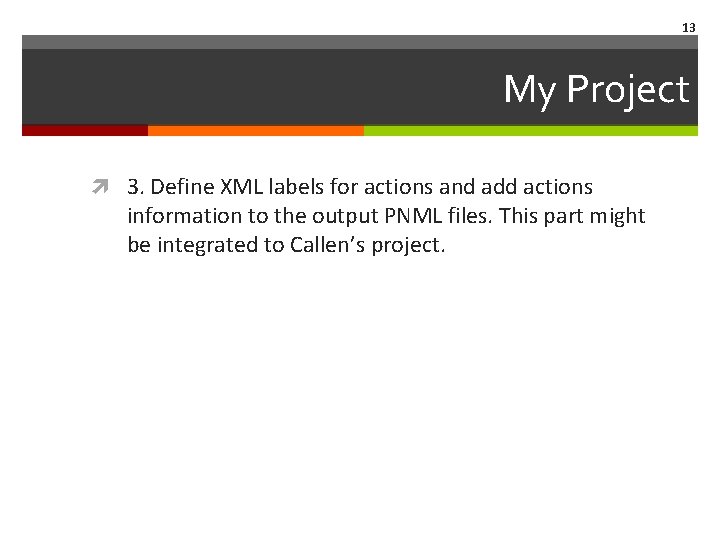 13 My Project 3. Define XML labels for actions and add actions information to