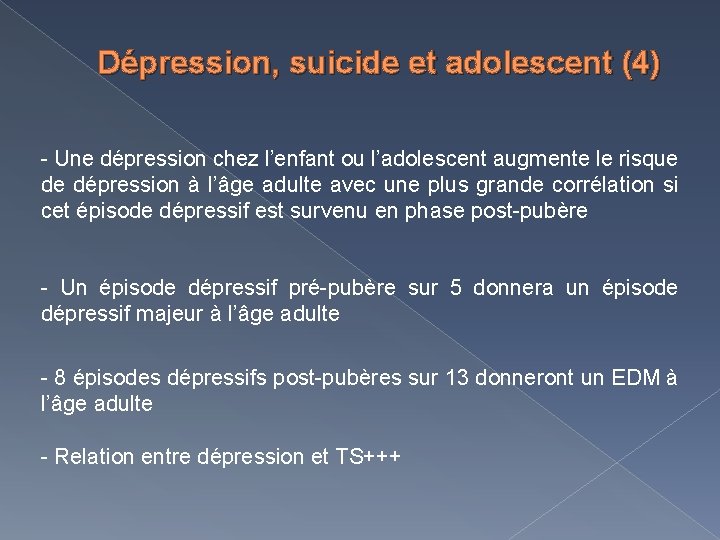 Dépression, suicide et adolescent (4) - Une dépression chez l’enfant ou l’adolescent augmente le