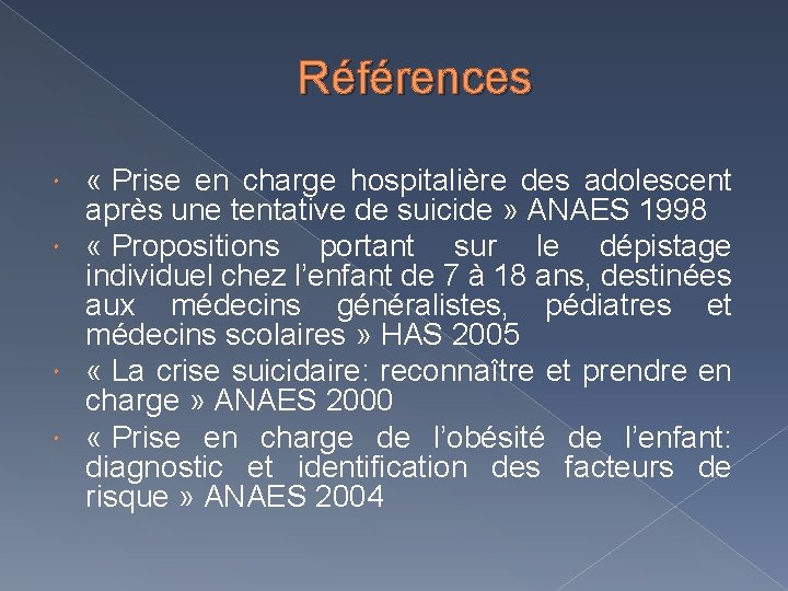 Références « Prise en charge hospitalière des adolescent après une tentative de suicide »