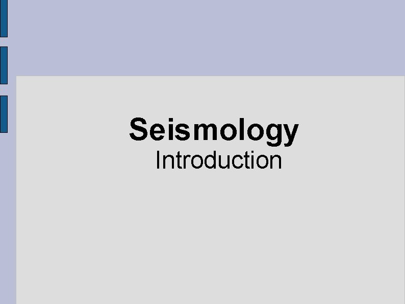 Seismology Introduction 