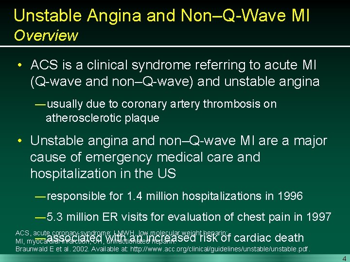 Unstable Angina and Non–Q-Wave MI Overview • ACS is a clinical syndrome referring to