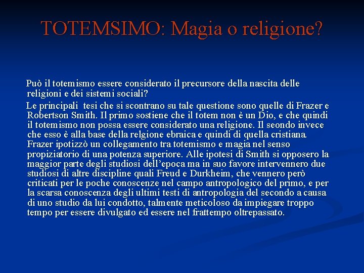 TOTEMSIMO: Magia o religione? Può il totemismo essere considerato il precursore della nascita delle TOTEMSIMO: Magia o religione? Può il totemismo essere considerato il precursore della nascita delle