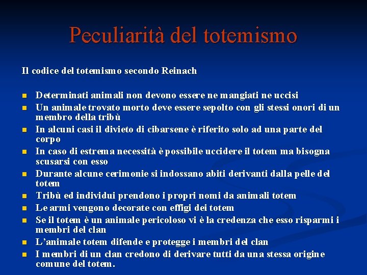 Peculiarità del totemismo Il codice del totemismo secondo Reinach n n n n n Peculiarità del totemismo Il codice del totemismo secondo Reinach n n n n n