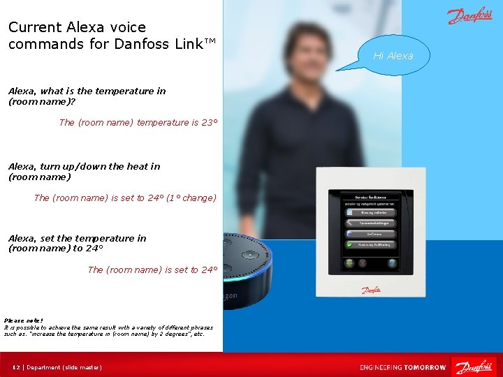 Current Alexa voice commands for Danfoss Link™ Alexa, what is the temperature in (room