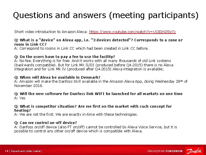 Questions and answers (meeting participants) Short video introduction to Amazon Alexa: https: //www. youtube.