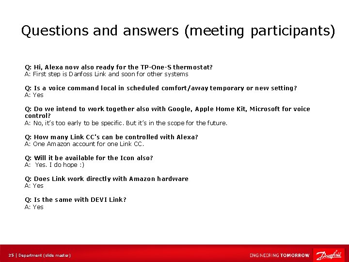 Questions and answers (meeting participants) Q: Hi, Alexa now also ready for the TP-One-S