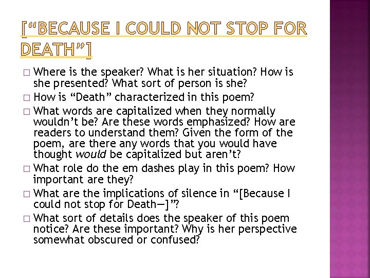 [“BECAUSE I COULD NOT STOP FOR DEATH”] Where is the speaker? What is her