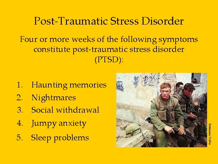 Post-Traumatic Stress Disorder Four or more weeks of the following symptoms constitute post-traumatic stress