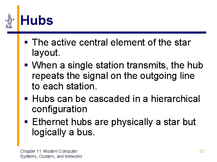 Hubs § The active central element of the star layout. § When a single Hubs § The active central element of the star layout. § When a single