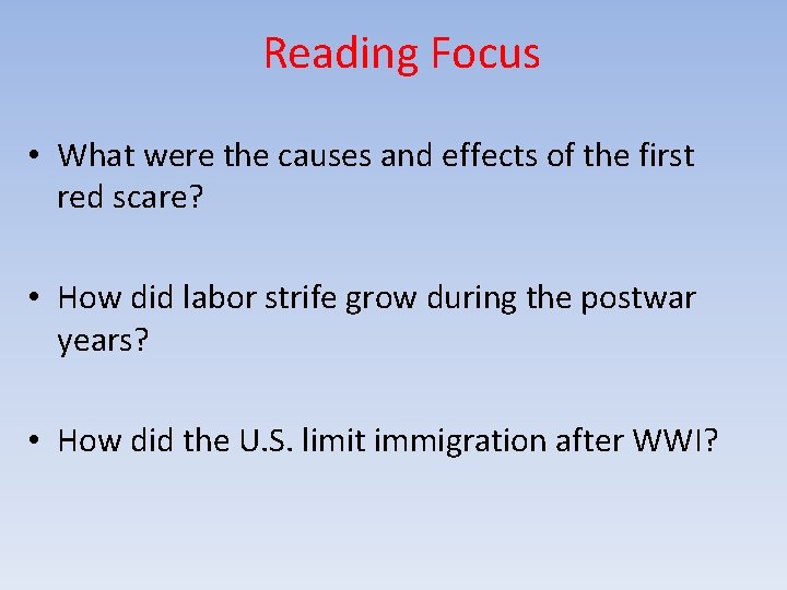 Reading Focus • What were the causes and effects of the first red scare?