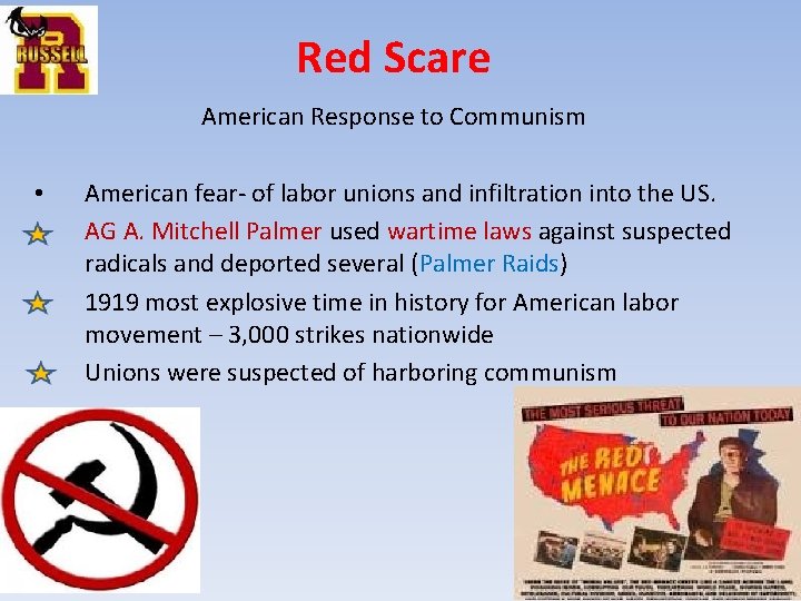 Red Scare American Response to Communism • • American fear- of labor unions and