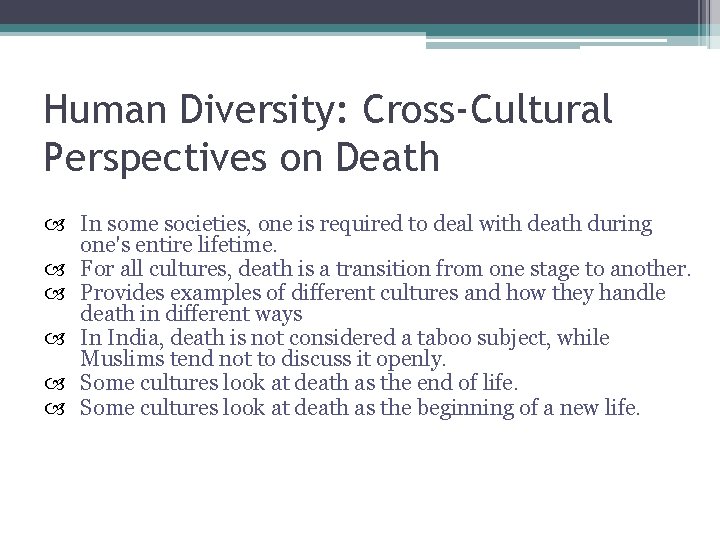 Human Diversity: Cross-Cultural Perspectives on Death In some societies, one is required to deal Human Diversity: Cross-Cultural Perspectives on Death In some societies, one is required to deal
