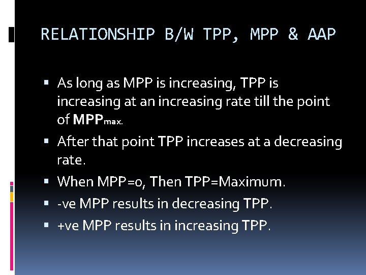 RELATIONSHIP B/W TPP, MPP & AAP As long as MPP is increasing, TPP is