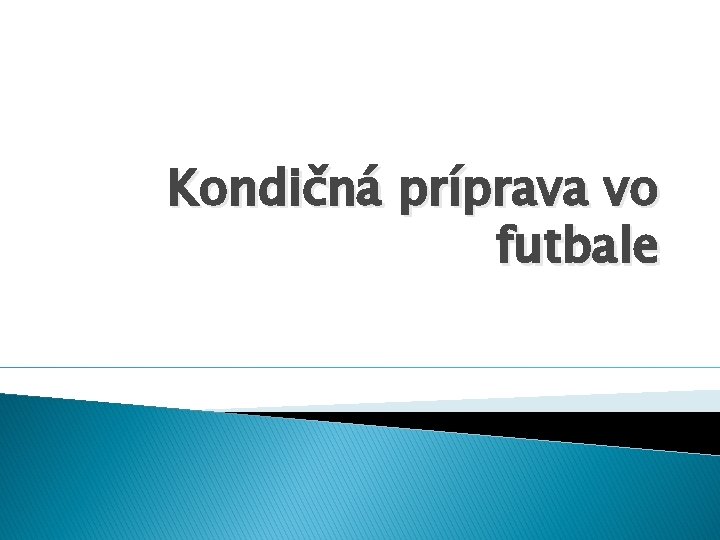 Kondičná príprava vo futbale 