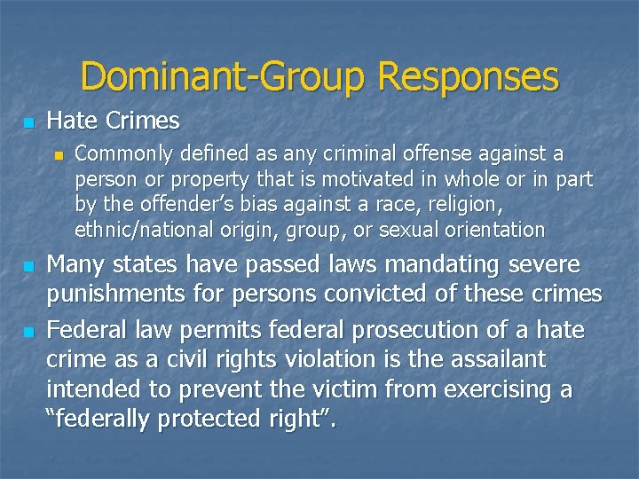 Dominant-Group Responses n Hate Crimes n n n Commonly defined as any criminal offense