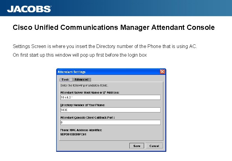 Cisco Unified Communications Manager Attendant Console Settings Screen is where you insert the Directory