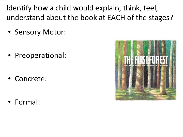 Identify how a child would explain, think, feel, understand about the book at EACH